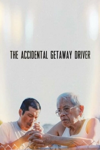The Accidental Getaway Driver () смотреть онлайн
